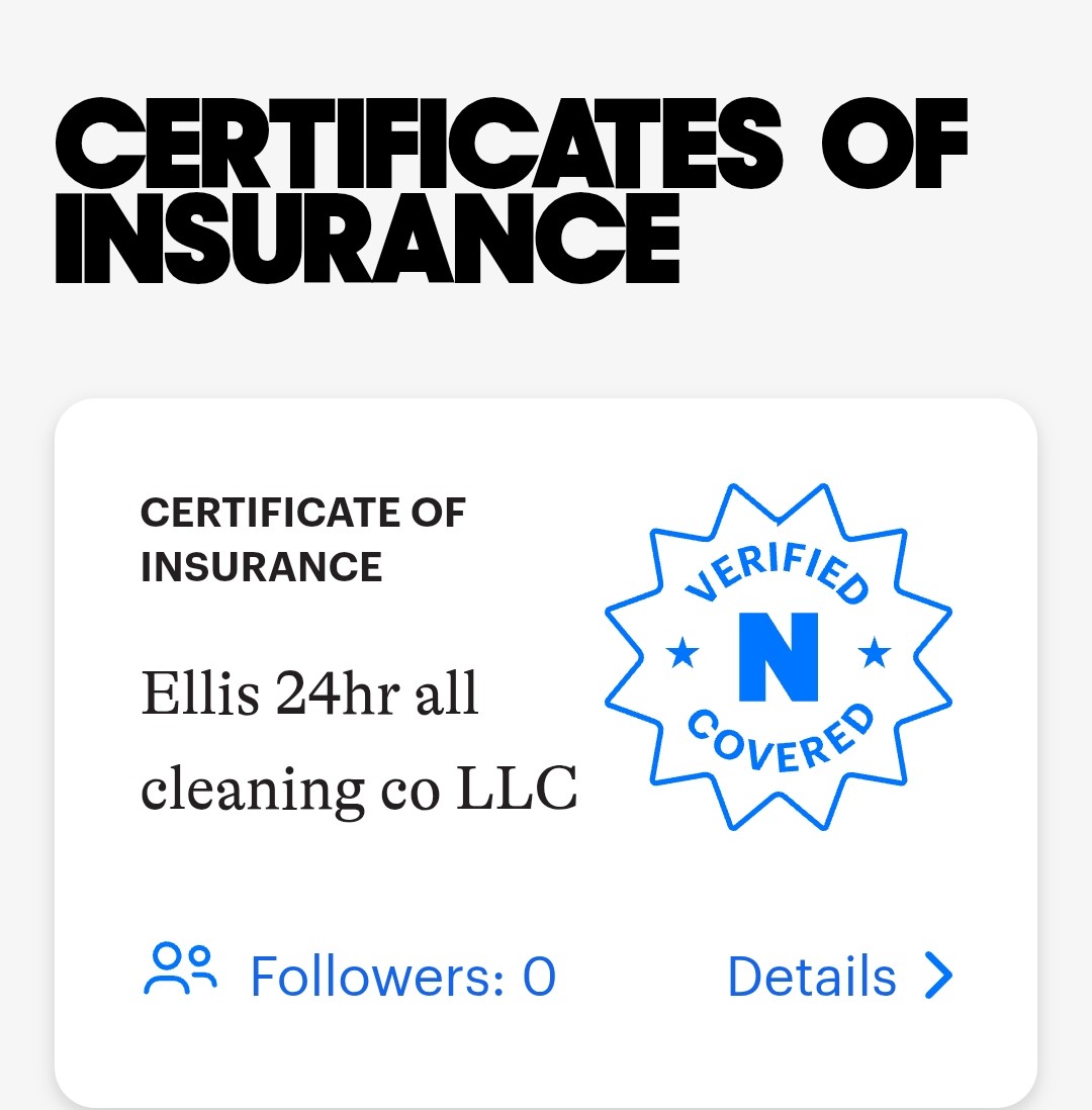 Certificate of Insurance for Ellis 24hr All Cleaning Co LLC, verified and covered by NEXT Insurance